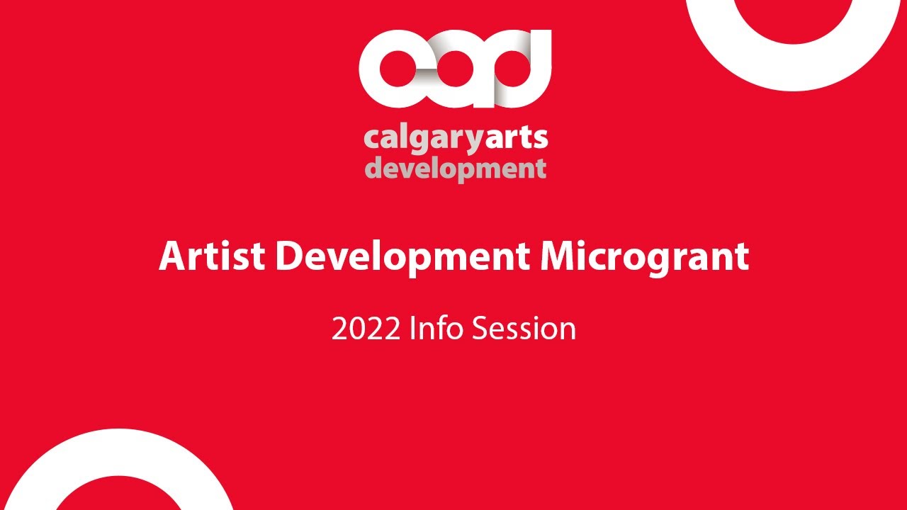 Artist Development Microgrant | Information Session | Calgary Arts Development