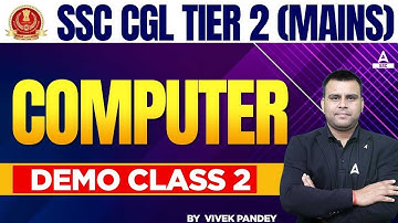 SSC CGL Tier 2 (Mains) | Computer Demo Class 2 | By Vivek Pandey