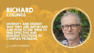 Diversity and dissent: why they are important and how to use them to find effe... - Richard Collings