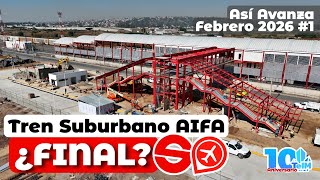 Hasta Marzo? Así Va El Tren Suburbano Al Aifa Cerca De Su Inauguración Febrero 2026