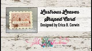 Lustrous Leves Shaped Card