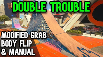 Skate. Double Trouble - Modified Grab, Body Flip and Manual in one Sequence