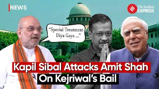 Kapil Sibal vs Amit Shah: Congress Leader Criticizes Amit Shah's Remarks On Arvind Kejriwal's Bail