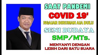 Seni Budaya SMP MTs MENYANYI DENGAN LEBIH DARI SATU SUARA Ngajar Dirumah Aja Dulu Pandemi Covid 19
