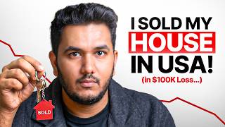Why I Still Sold My Home in USA After Losing 100k