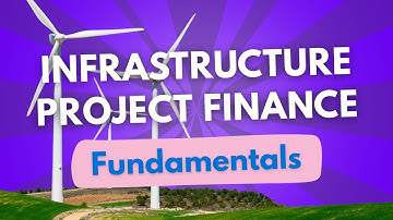 Infrastructure Project Finance Introduction