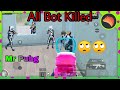 Bot killer   killed all bots  mr pubg