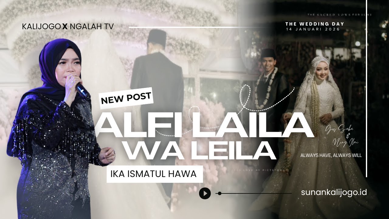 ALFI LAILA WA LEILA ~ IKA ISMATUL HAWA II THE WEDDING NING ILMI & GUS SAKA
