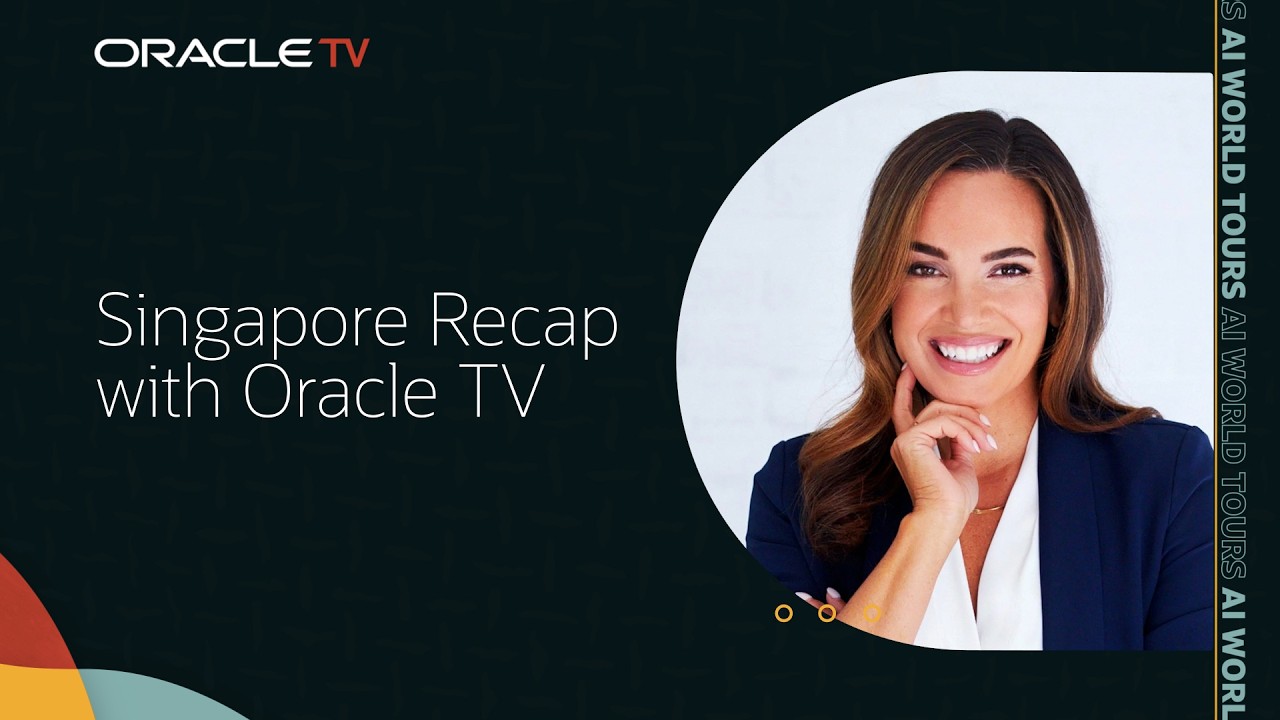 Oracle AI World Tour Singapore 2026: Oracle TV Recap