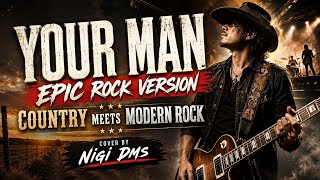 Rock version - YOUR MAN | Country Meets Modern Rock | Cover by Nigi DMS