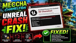 Fix MECCHA CHAMELEON An Unreal Process Has Crashed: UE-Chameleon | Unreal Exception Access Violation