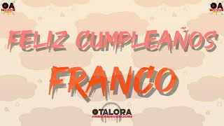🥳Feliz Cumpleaños!!! Canción De Cumpleaños Para Franco!!!🎉🎁