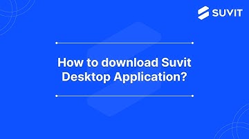 How to download Suvit Desktop Application?
