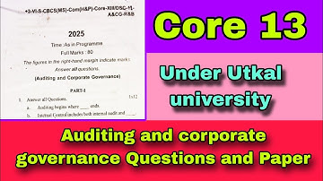 Auditing and corporate governance ll core 13 ll Utkal university ll CBCS Question paper ll