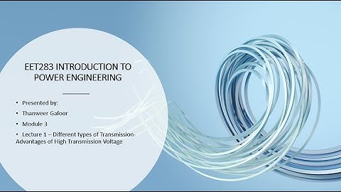 MODULE 3 - LECTURE 1 - INTRODUCTION TO POWER ENGINEERING - KTU