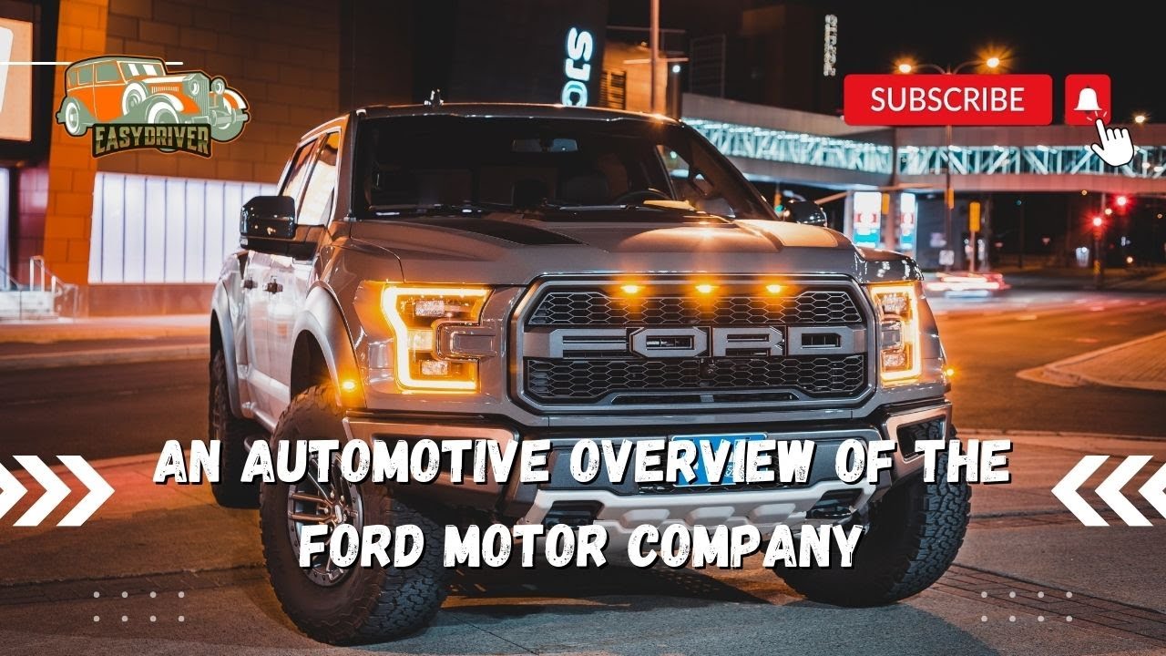 Driving Innovation Automotive Overview of the FORD Motor Company YouTube