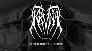 KRVNA - Gethsemane Ablaze