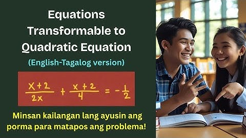 Equations Transformable to Quadratic Equations