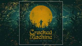 Cracked Machine:The Call of the Void [Full Album]