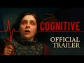 Cognitive | Official Trailer | Gravitas Ventures