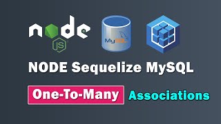 Node Expressjs MySQL Sequelize:  Associations - One to Many