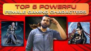 *TOP 5* MOST POWERFUL Female Gaming Characters!