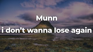Munn - i don’t wanna lose again (Letra/Lyrics) | Official Music Video