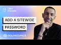 Squarespace How to Add A Sitewide Password &amp; Customize the Look and Feel
