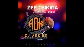 Zeb Tsikira Riddim Vol3 Mixtape By Dj Adkins Ft Bazooker Master H Uncle Epatan Boi Shona Jah Signal