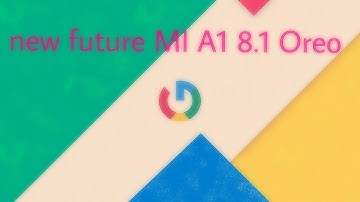 MI A1 8.1 Oreo latest features 😎2018