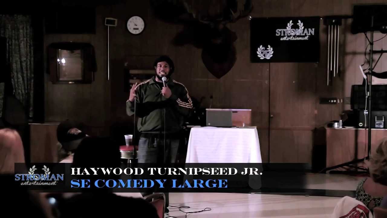 SE Comedy Large presents Haywood Turnipseed. YouTube