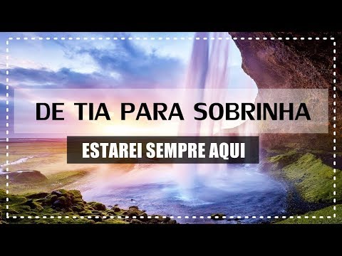 Mensagem De Tia Para Sobrinha-Estarei Aqui Sempre