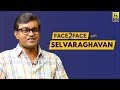 Selvaraghavan Interview With Baradwaj Rangan  Face 2 Face