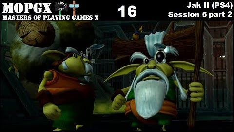 Jak II (PS4) Session 5 [part 2/4]