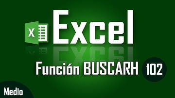 Como usar la función BUSCARH en Excel - Capítulo 102
