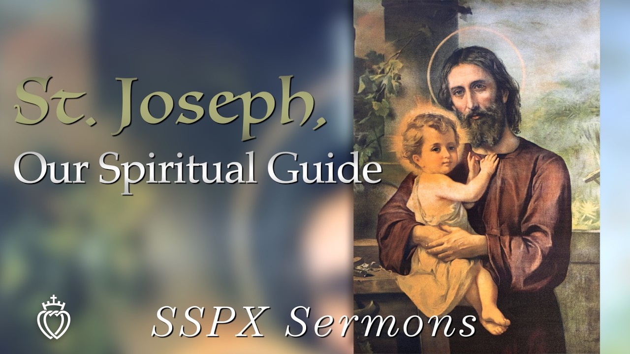 Святой Иосиф, наш духовный наставник — проповеди Общества Святого Пия X