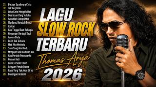 LAGU SLOW ROCK TERBARU - THOMAS ARYA | KAU TINGGAL SAAT BAHAGIA | AROMA CINTA