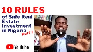 10 Rules of Safe Real Estate Investment in Nigeria (Part 1) | A must watch | Raymond Ijeomah