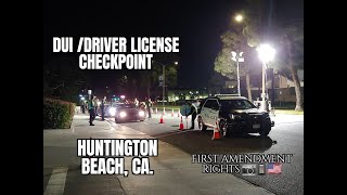 "DUI Checkpoint... Huntington Beach, Ca."  #FirstAmendmentRights 📷📱🇺🇸
