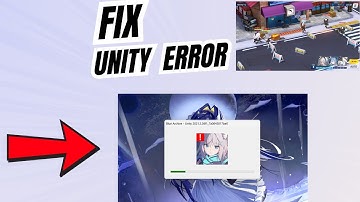 How to Fix Unity Error in Blue Archive