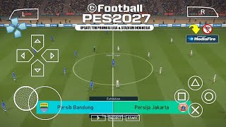 Here we go! eFootball PES 2026 PPSSPP Ukuran Kecil Liga Indonesia Terbaru New Kits & Transfers 26/27