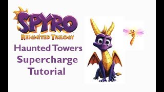 Haunted Towers Supercharge Tutorial - Spyro the Dragon Reignited