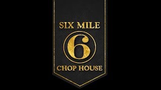 123118 Six Mile Chophouse Events and Catering