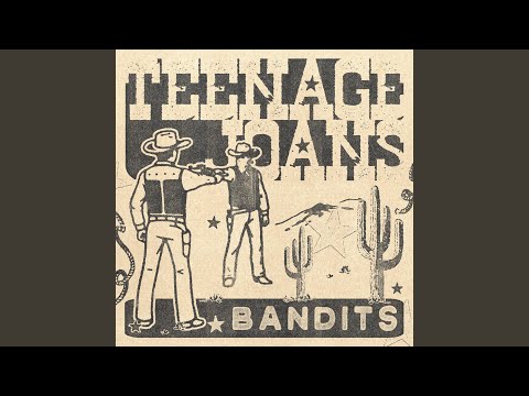 Teenage Joans - Bandits
