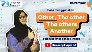 Apa Bedanya Another, Other, dan The Other Beserta Contohnya Dalam Bahasa Inggris.