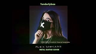 Tenderlybae Cover Аскорбинка  МЭЙБИ БЭЙБИ (GUITAR METAL COVER) ALEX KARCASS