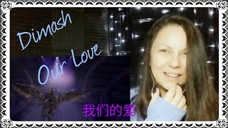 Dimash REACTION (Our Love) 我们的爱