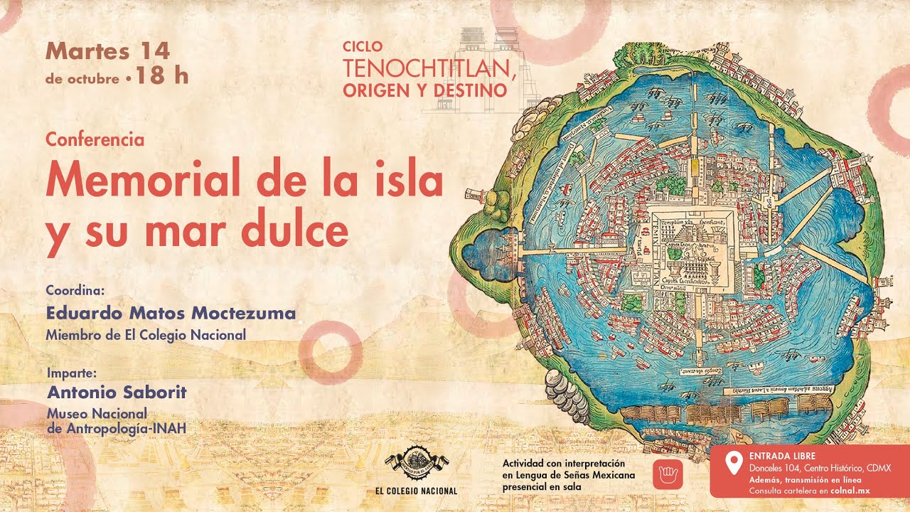 Memorial de la isla y su mar dulce | Ciclo: Tenochtitlan, origen y destino