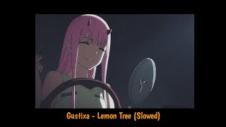Gustixa - Lemon Tree (slowed)
