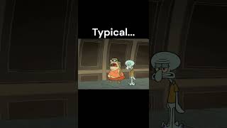 Typical.... #spongebob #nickelodeon #cartoon